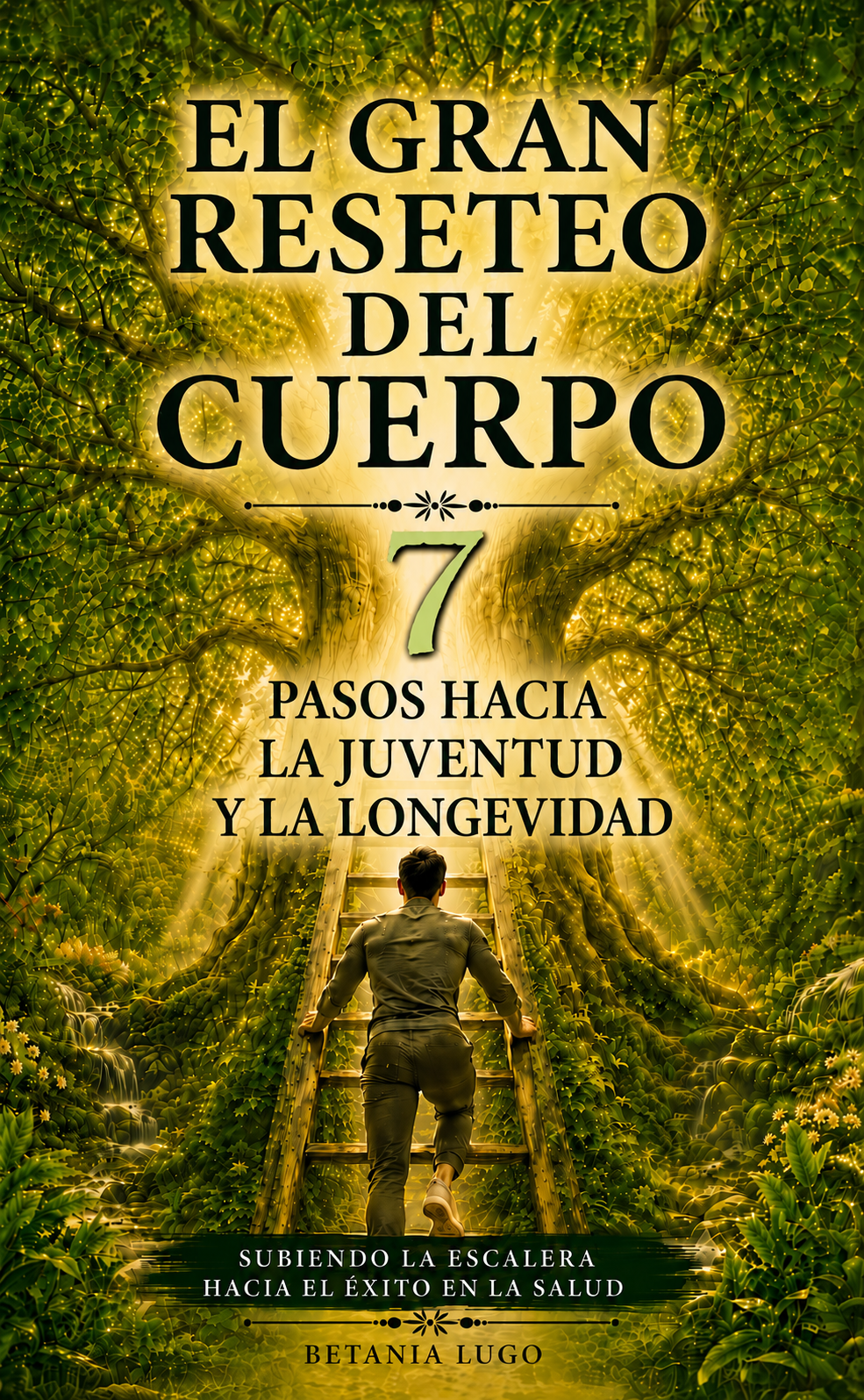 El Gran Reseteo Del Cuerpo-7 Pasos Hacia La Juventud y La Longevidad
